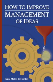 How to Improve Management of Ideas, Matos DOS Santos Paulo