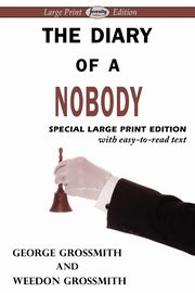 The Diary of a Nobody (Large Print Edition), Grossmith George