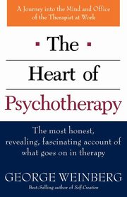 The Heart of Psychotherapy, Weinberg George