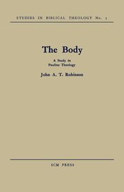 The Body, Robinson John A. T.