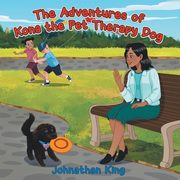 The Adventures of Kona the Pet Therapy Dog, King Johnathan