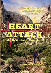 HEART ATTACK At Red Rock Canyon, GRIFFIN MARC