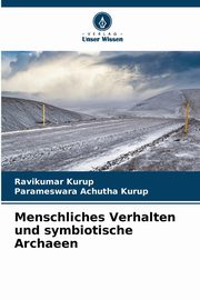 Menschliches Verhalten und symbiotische Archaeen, Kurup Ravikumar