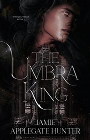 The Umbra King, Applegate Hunter Jamie