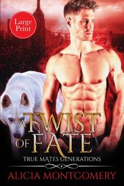 A Twist of Fate (Large Print), Montgomery Alicia