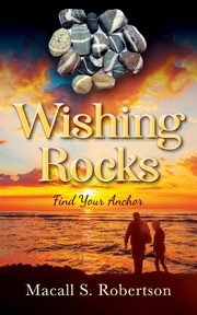 Wishing Rocks, Robertson Macall S.