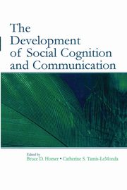 The Development of Social Cognition and Communication, 