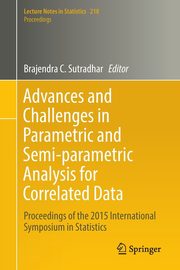 Advances and Challenges in Parametric and Semi-parametric Analysis for Correlated Data, 