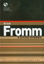 ksiazka tytu: O sztuce istnienia autor: Fromm Erich