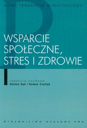 ksiazka tytu: Wsparcie spoeczne stres i zdrowie autor: 