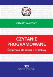 Czytanie programowane wiczenia dla dzieci z dysleksj, Sedivy Katarzyna