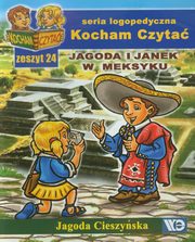 Kocham Czyta Zeszyt 24 Jagoda i Janek w Meksyku, Cieszyska Jagoda