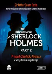 The Adventures of Sherlock Holmes Part 2, Doyle Arthur Conan, Fihel Marta, Jemielniak Dariusz, Komerski Grzegorz, Polak Maciej