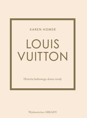 Louis Vuitton Historia kultowego domu mody, Homer Karen