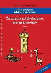 wiczenia artykulacyjne Zeszyt 1 Szereg szumicy, Senkowska Boena