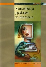 Komunikacja jzykowa w internecie, Grzenia Jan