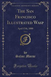 ksiazka tytu: The San Francisco Illustrated Wasp, Vol. 4 autor: Morse Salmi