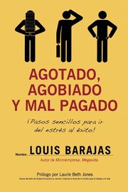 Agotado, Agobiado y Mal Pagado, Barajas Louis