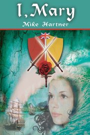 I, Mary, Hartner Mike
