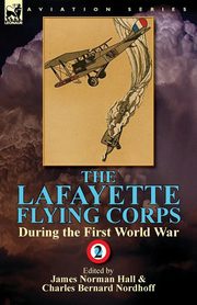 The Lafayette Flying Corps-During the First World War, Hall James Norman