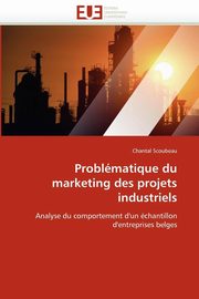 Problmatique du marketing des projets industriels, SCOUBEAU-C