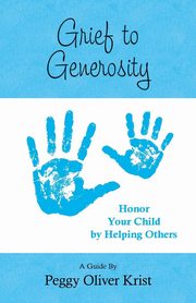 Grief to Generosity, Krist Peggy Oliver