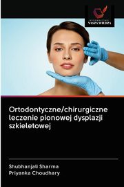 Ortodontyczne/chirurgiczne leczenie pionowej dysplazji szkieletowej, Sharma Shubhanjali
