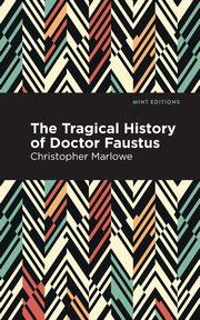The Tragical History of Doctor Faustus, Marlowe Christopher