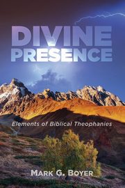 Divine Presence, Boyer Mark G.
