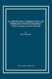 A Conceptual Commentary on Midrash Leviticus Rabbah, Kadushin Max