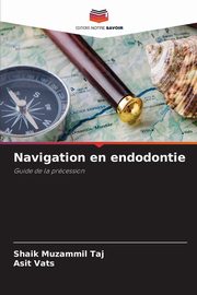 Navigation en endodontie, Taj Shaik Muzammil
