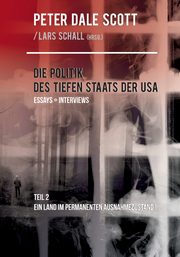Die Politik des Tiefen Staats der USA, Scott Peter Dale