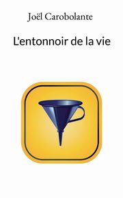 L'entonnoir de la vie, Carobolante Jol