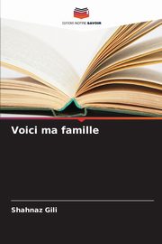 Voici ma famille, Gili Shahnaz
