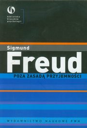 ksiazka tytu: Poza zasad przyjemnoci autor: Freud Sigmund