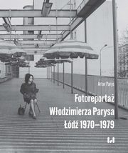 Fotoreporta Wodzimierza Parysa: d 1970-1979, Parys Artur