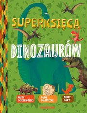 Superksiga dinozaurw, Desfour Aurelie, Mathivet Eric