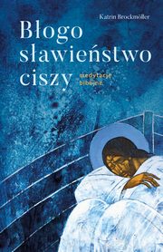 Bogosawiestwo ciszy, Brockmller Katrin