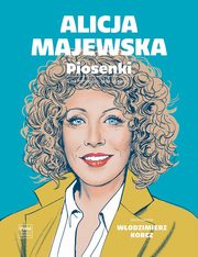 Alicja Majewska. Piosenki, Korcz Wodzimierz