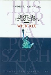 Historia powszechna Wiek XIX, Chwalba Andrzej