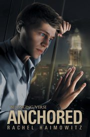 Anchored, Haimowitz Rachel