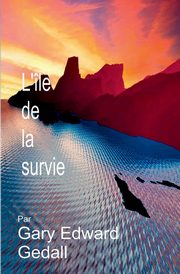 L'Isle de la Srnit  Livre 1, Gedall Gary Edward