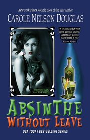 Absinthe Without Leave, Douglas Carole  Nelson
