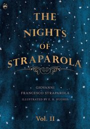 The Nights of Straparola - Vol II, Straparola Giovanni Francesco