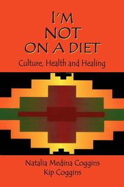 I'm Not on a Diet, Coggins Natalia Medina