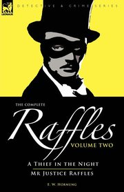 The Complete Raffles, Hornung E. W.