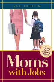 Moms with Jobs, Doolin Rue