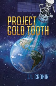 Project Gold Tooth, Cronin L. L.