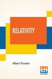 Relativity, Einstein Albert