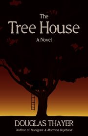 The Tree House, Thayer Douglas